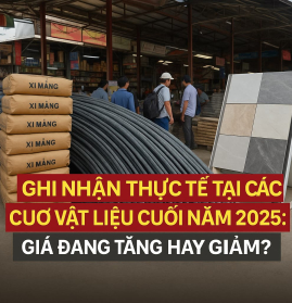 Ghi Nhận Thực Tế Tại Các Chợ Vật Liệu Cuối Năm 2025: Giá Đang Tăng Hay Giảm?