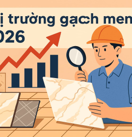 Giá gạch men và vật liệu hoàn thiện 2026 tăng nóng: Nguyên nhân thật sự là gì?